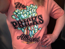 Load image into Gallery viewer, No Pricks Allowed Tee
